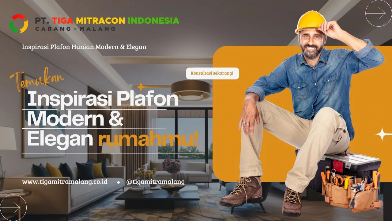 Inspirasi Plafon Modern & Elegan Ala Tiga Mitracon Indonesia Cabang Malang